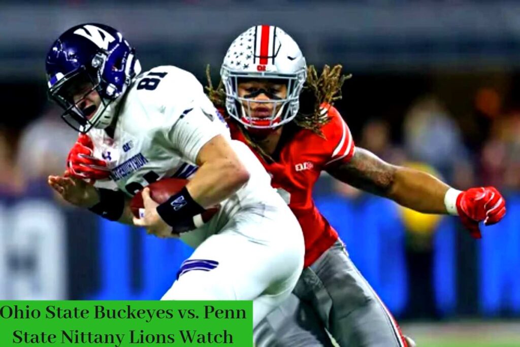 Ohio State Buckeyes vs. Penn State Nittany Lions Watch